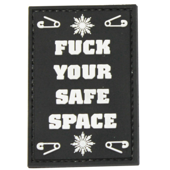 PVC patch "Fu*k your safe space"